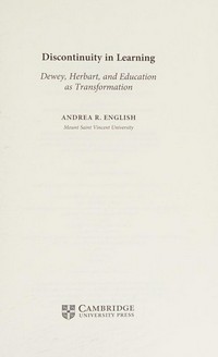 Discontinuity in learning : Dewey, Herbart, and education as transformation /