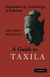 A guide to Taxila /