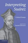 Interpreting Suárez : critical essays /