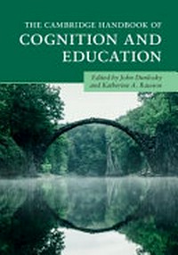 The Cambridge handbook of cognition and education /
