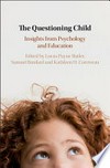 The questioning child : insights from psychology and education /