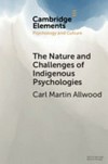 The nature and challenges of indigenous psychologies /