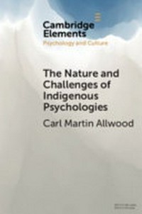 The nature and challenges of indigenous psychologies /