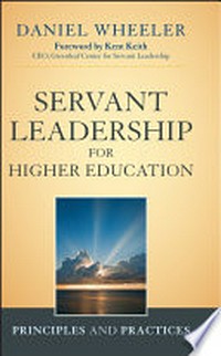 Servant leadership for higher education : principles and practices /
