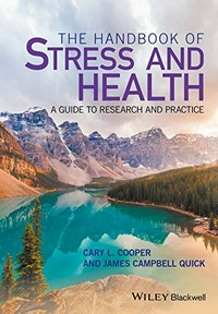 The handbook of stress and health : a guide to research and practice /