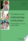 A companion to the anthropology of education /
