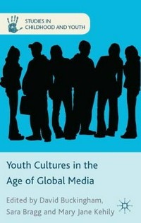 Youth cultures in the age of global media /