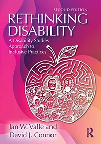 Rethinking disability : a disability studies approach to inclusive practices /