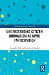 Understanding citizen journalism as civic participation /