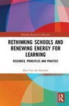 Rethinking schools and renewing energy for learning : research, principles adn practice /