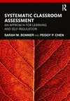 Systematic classroom assessment : an approach for learning and self-regulation /