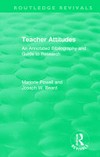 Teacher attitudes : an annotated bibliography and guide to research /