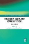 Disability, media, and representations : other bodies /