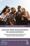 Online peer engagement in adolescence : positive and negative aspects of online social interaction /