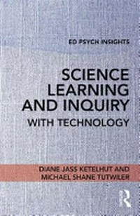 Science learning and inquiry with technology /