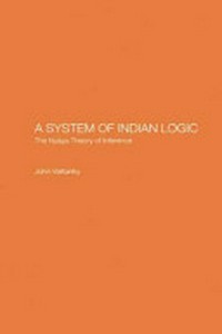A system of Indian logic: the Nyāya theory of inference : analysis, text, translation and interpretation of the anumāna section of Kārikāvalī, Muktāvali and Dinakarī /