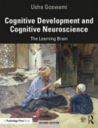 Cognitive development and cognitive neuroscience : the learning brain /