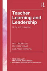 Teacher learning and leadership : of, by, and for teachers /