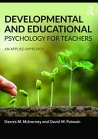 Developmental and educational psychology for teachers : an applied approach /