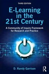 E-learning in the 21st century : a community of inquiry framework for research and practice /