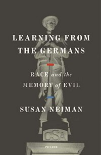 Learning from the Germans : race and the memory of evil /
