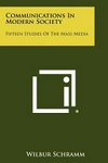 Communications in modern society : fifteen studies of the mass media /