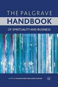The Palgrave handbook of spirituality and business /