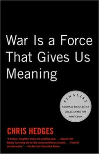 War is a force that gives us meaning /