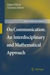 On communication : an interdisciplinary and mathematical approach /