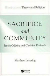 Sacrifice and community : Jewish offering and Christian Eucharist /