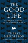 The good life : the moral individual in an antimoral world /