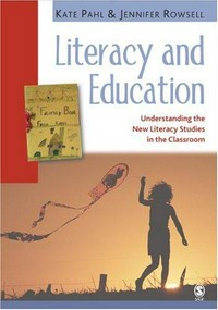 Literacy and education : understanding the new literacy studies in the classroom /