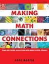 Making math connections : using real-world applications with middle school students /