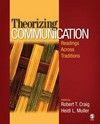 Theorizing communication : readings across traditions /