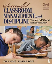 Successful classroom management and discipline : teaching self-control and responsibility /