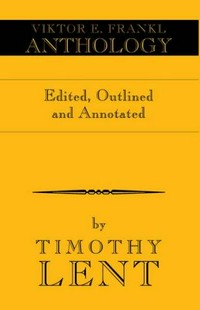 Viktor E.  Frankl : anthology /