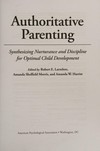 Authoritative parenting: synthesizing nurturance and discipline for optimal child development /