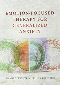 Emotion-focused therapy for generalized anxiety /