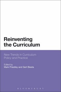 Reinventing the curriculum : new trends in curriculum policy and practice /