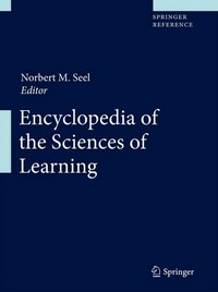 Encyclopedia of the sciences of learning /