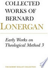 Early works on theological method 3 /