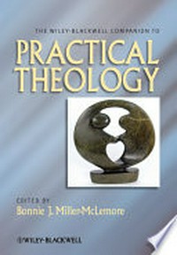 The Wiley-Blackwell companion to practical theology /