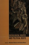 Sociological routes and political roots /