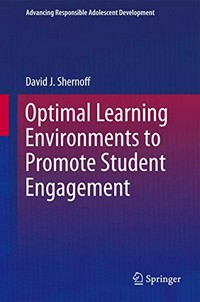 Optimal learning environments to promote student engagement /