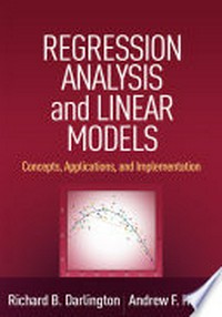 Regression analysis and linear models : concepts, applications, and implementation /
