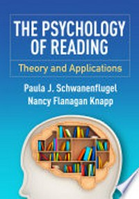 The psychology of reading : theory and applications /