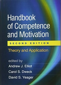 Handbook of competence and motivation : theory and application /