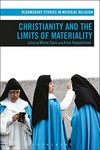 Christianity and the limits of materiality /