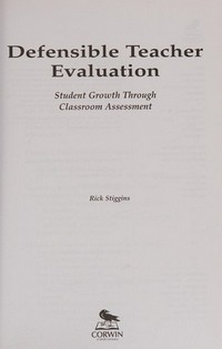 Defensible teacher evaluation : student growth through classroom assessment /