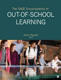The SAGE encyclopedia of out-of-school learning /